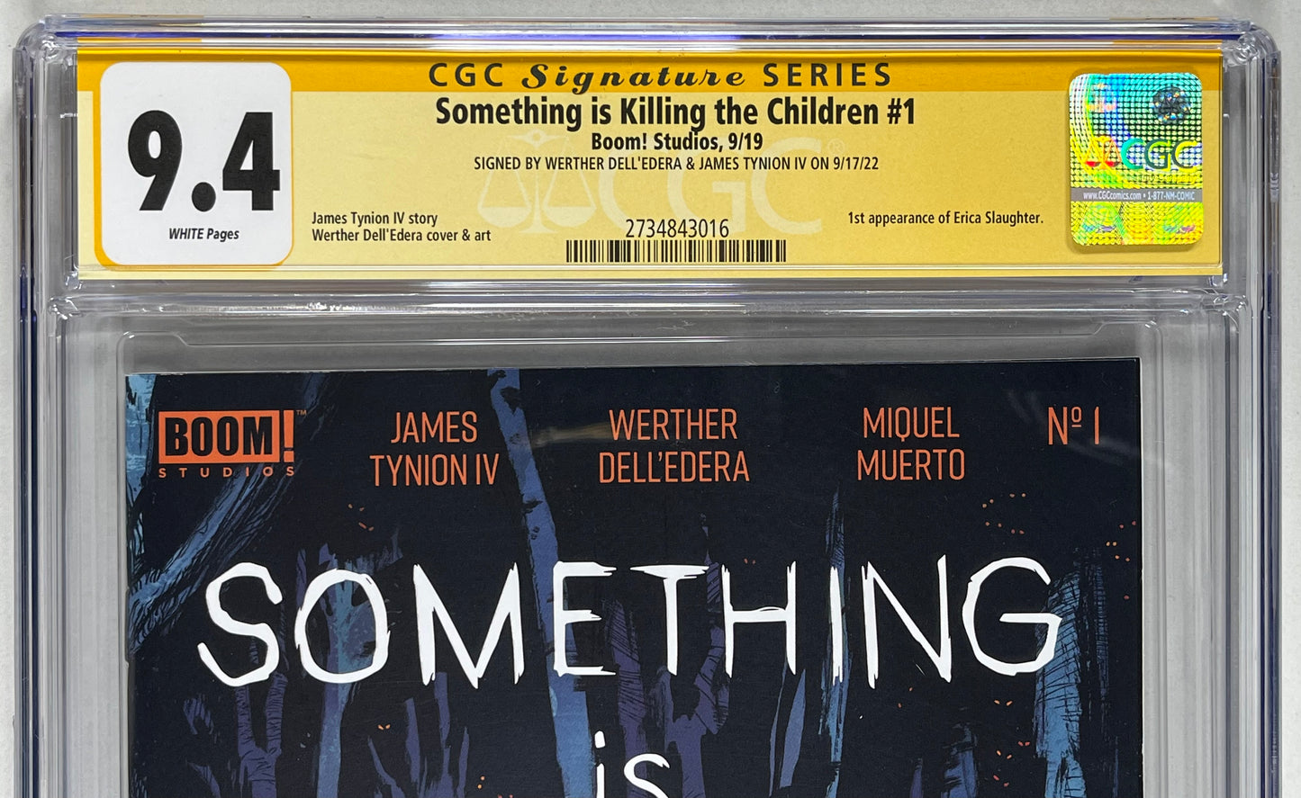 SOMETHING IS KILLING THE CHILDREN #1 CGC SS 9.4 - 2019 - 1ST PRINT - SIGNED BY WERTHER DELL'EDERA & JAMES TYNION IV