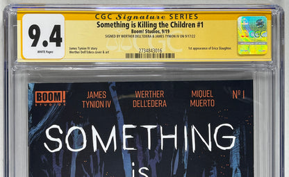 SOMETHING IS KILLING THE CHILDREN #1 CGC SS 9.4 - 2019 - 1ST PRINT - SIGNED BY WERTHER DELL'EDERA & JAMES TYNION IV